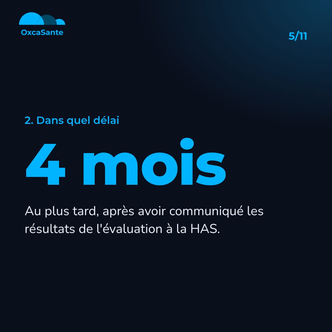 Slide 5 du carrousel : 4 mois au plus tard après avoir communiqué les résultats de l'évaluation à la HAS