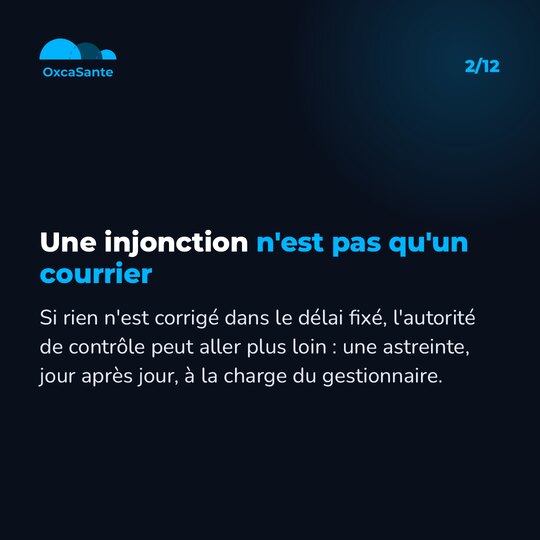 Slide 2 du carrousel : une injonction n'est pas qu'un courrier, si rien n'est corrigé dans le délai fixé l'autorité de contrôle peut aller plus loin avec une astreinte à la charge du gestionnaire