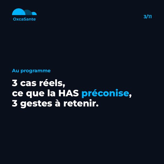 Slide 3 du carrousel : au programme, 3 cas réels, ce que la HAS préconise, 3 gestes à retenir