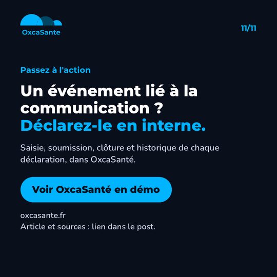 Slide 11 du carrousel : un événement lié à la communication, déclarez-le en interne, voir OxcaSanté en démo