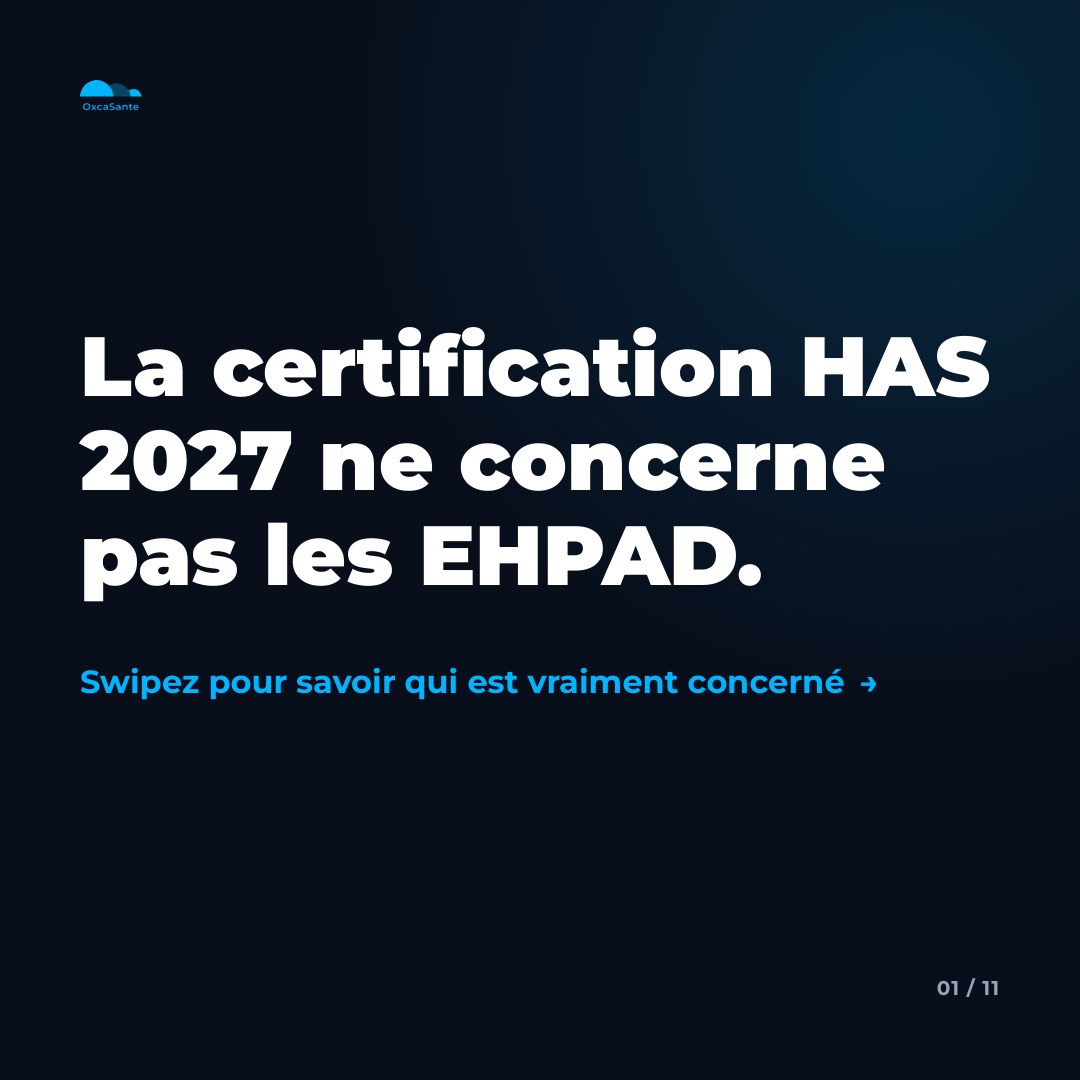 Slide 1 du carrousel OxcaSanté : la certification HAS 2027 ne concerne pas les EHPAD