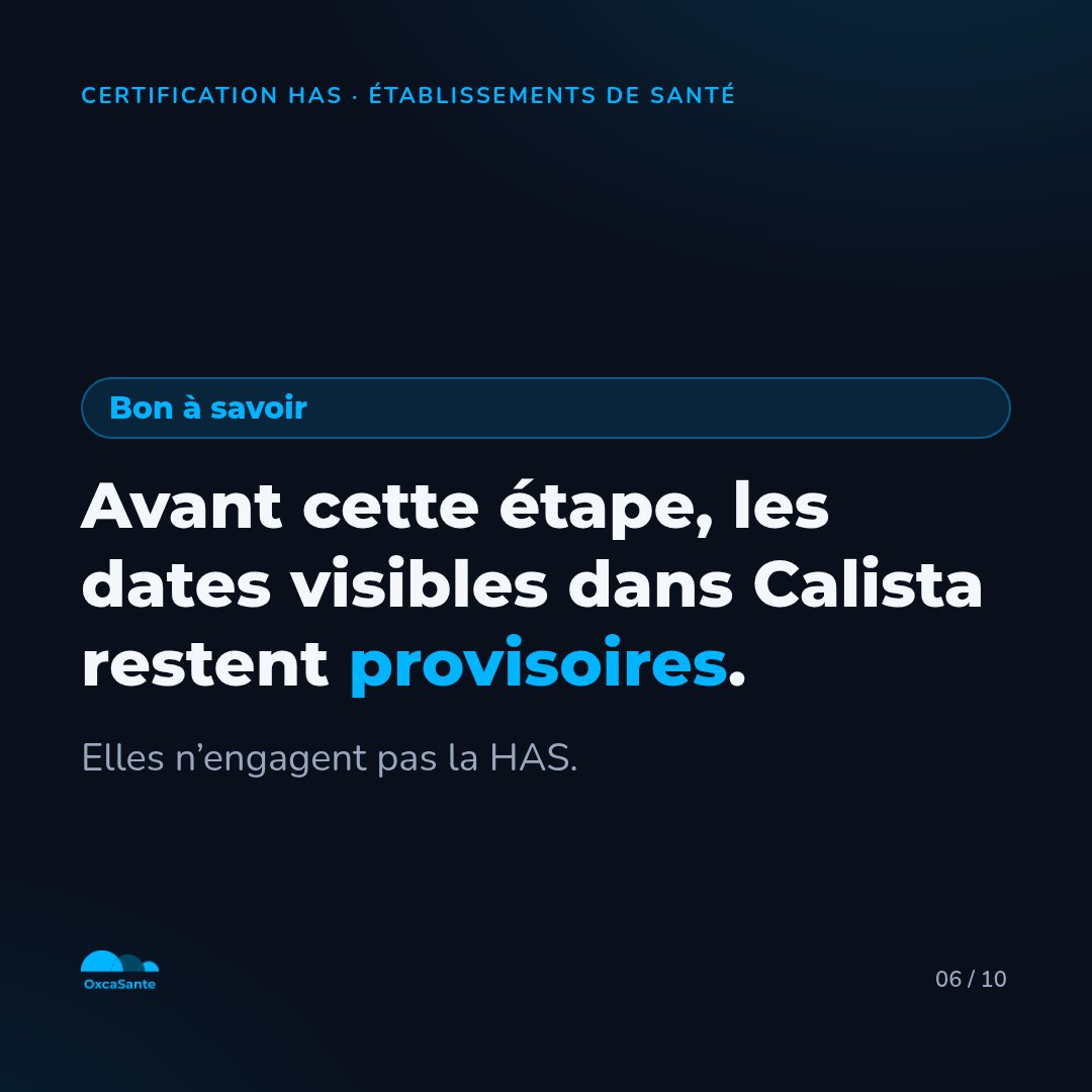Slide du carrousel : avant cette étape, les dates visibles dans Calista restent provisoires, elles n'engagent pas la HAS