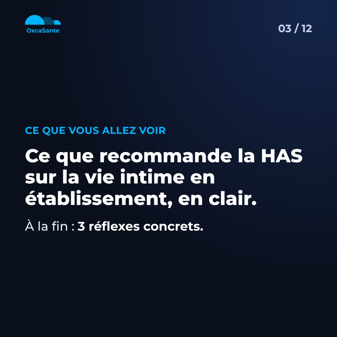 Slide 3 du carrousel&nbsp;: ce que recommande la HAS sur la vie intime en établissement, en clair, trois réflexes concrets