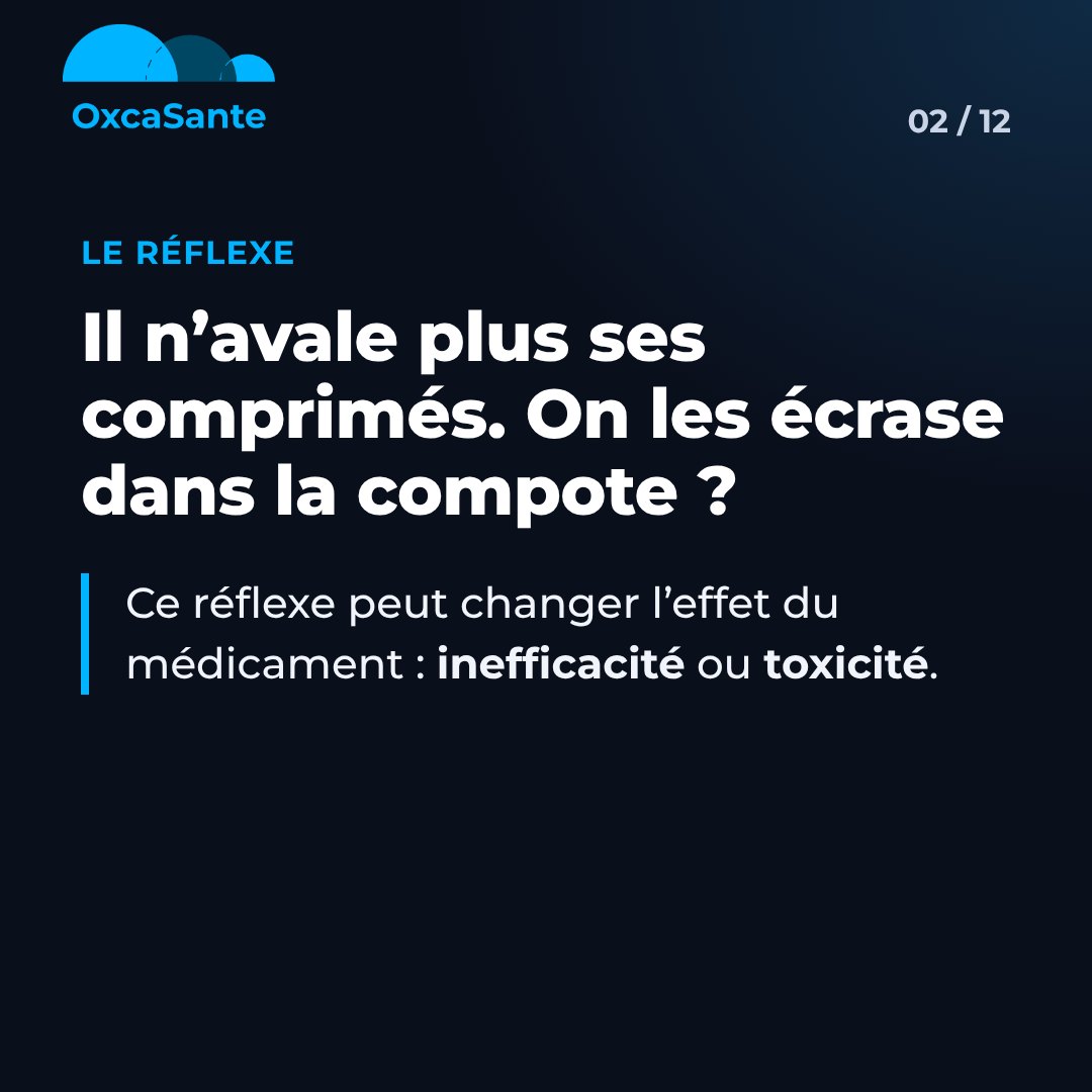 Slide 2 du carrousel : il n'avale plus ses comprimés, on les écrase dans la compote ? Ce réflexe peut changer l'effet du médicament, inefficacité ou toxicité