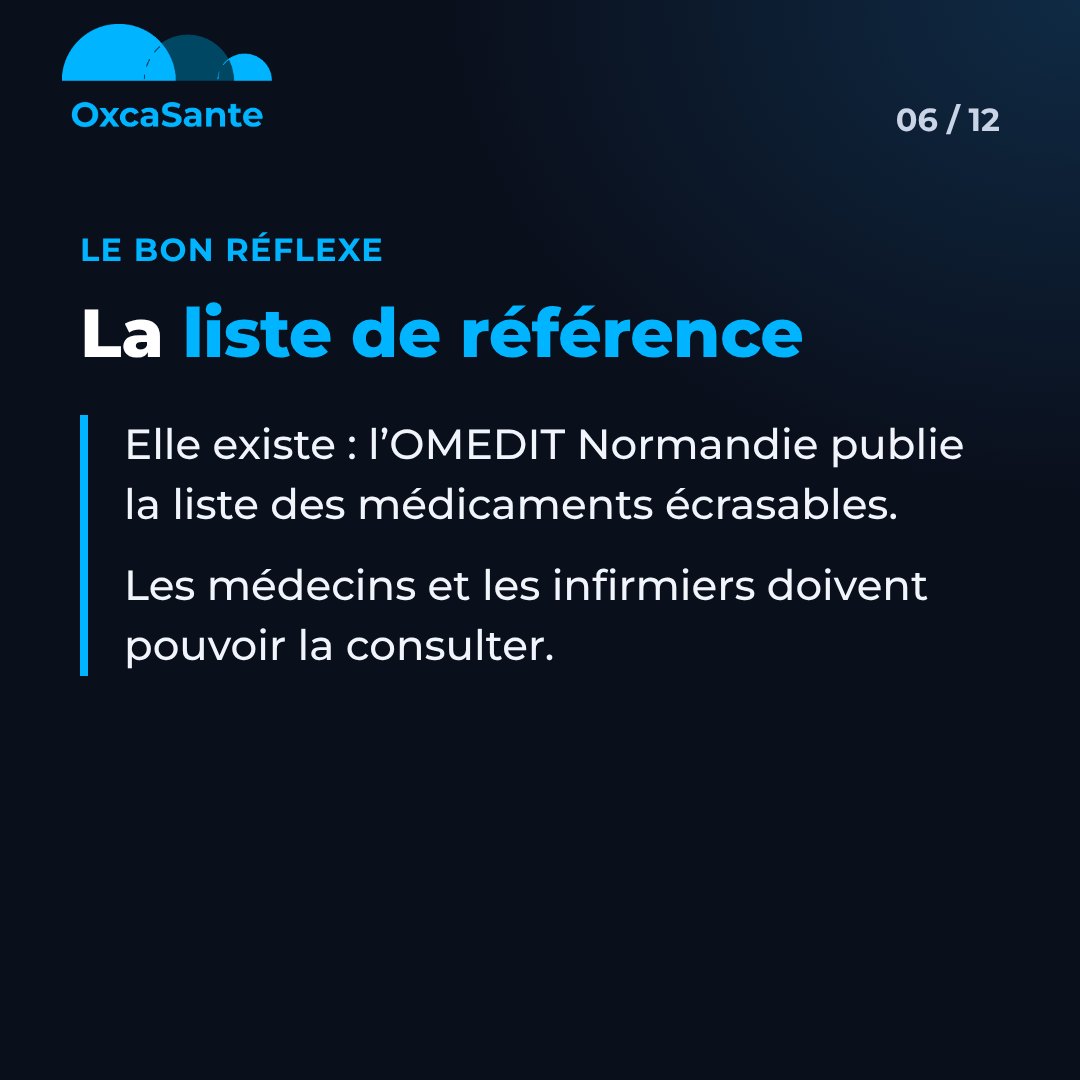 Slide 6 du carrousel : la liste de référence, l'OMEDIT Normandie publie la liste des médicaments écrasables, médecins et infirmiers doivent pouvoir la consulter
