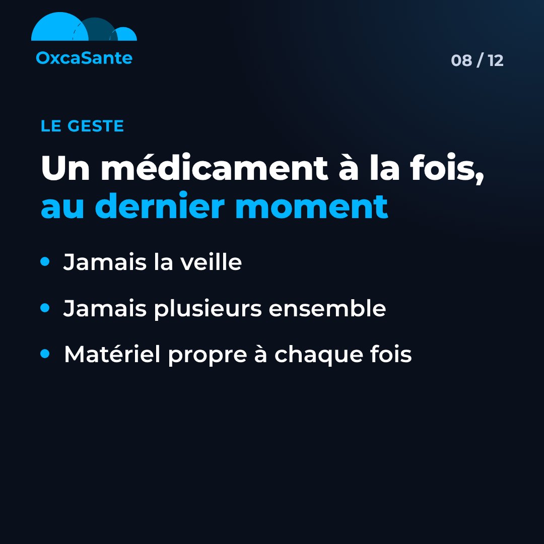 Slide 8 du carrousel : un médicament à la fois, au dernier moment, jamais la veille, jamais plusieurs ensemble, matériel propre à chaque fois