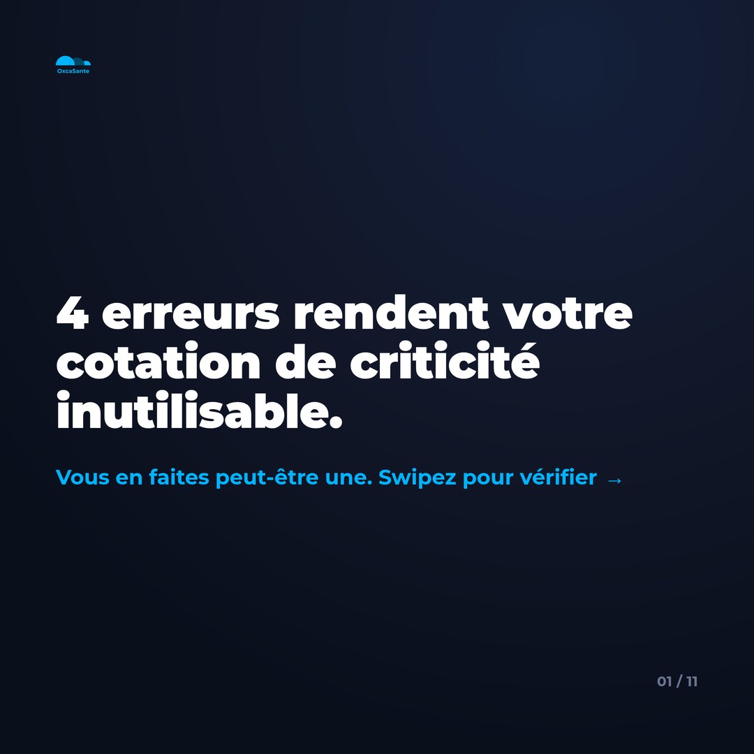 Slide 1 du carrousel OxcaSanté : 4 erreurs rendent votre cotation de criticité inutilisable