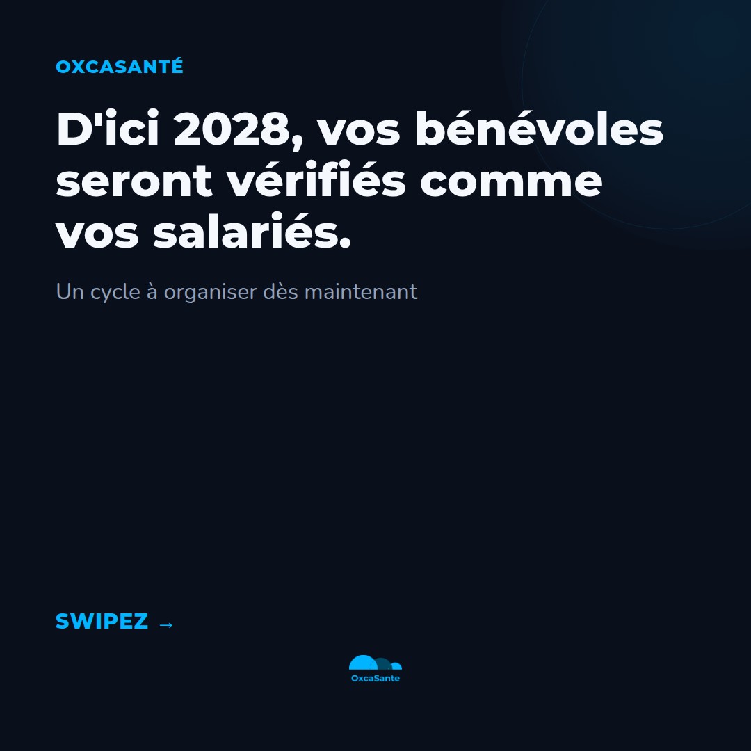 Slide 1 du carrousel OxcaSanté : d'ici 2028, vos bénévoles seront vérifiés comme vos salariés