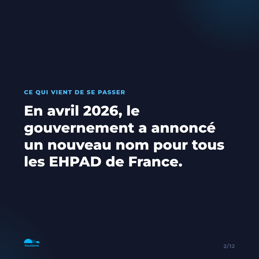Slide 2 du carrousel : en avril 2026, le gouvernement a annoncé un nouveau nom pour tous les EHPAD de France