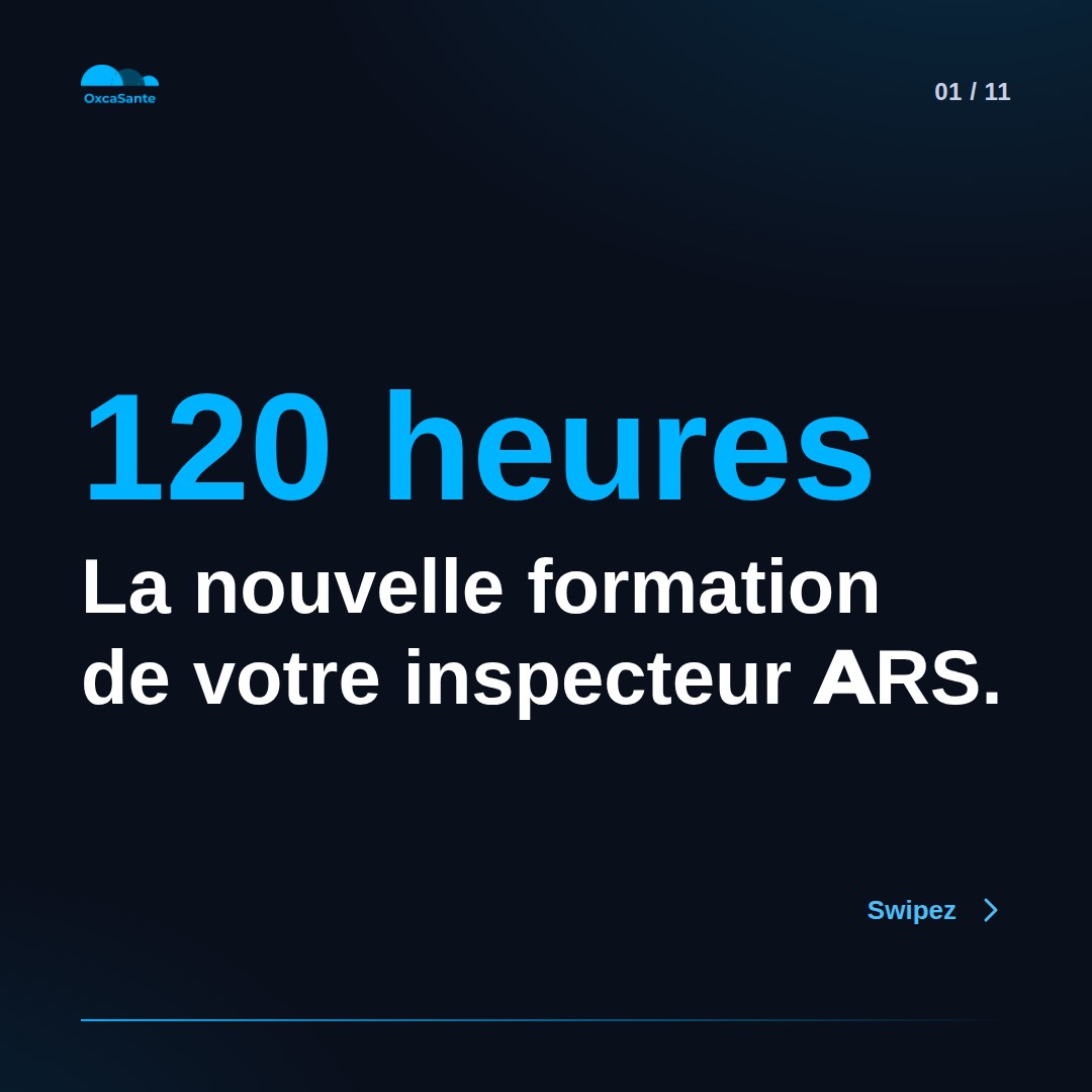 Slide 1 du carrousel OxcaSanté : 120 heures, la nouvelle formation de votre inspecteur ARS