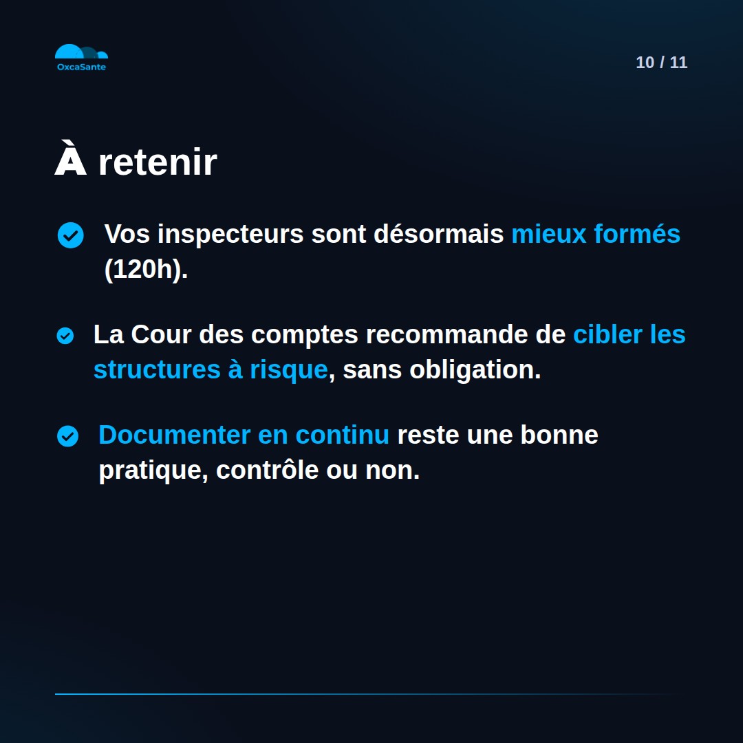 Slide 10 du carrousel : à retenir, vos inspecteurs sont mieux formés, la Cour des comptes recommande de cibler les structures à risque sans obligation, documenter en continu reste une bonne pratique