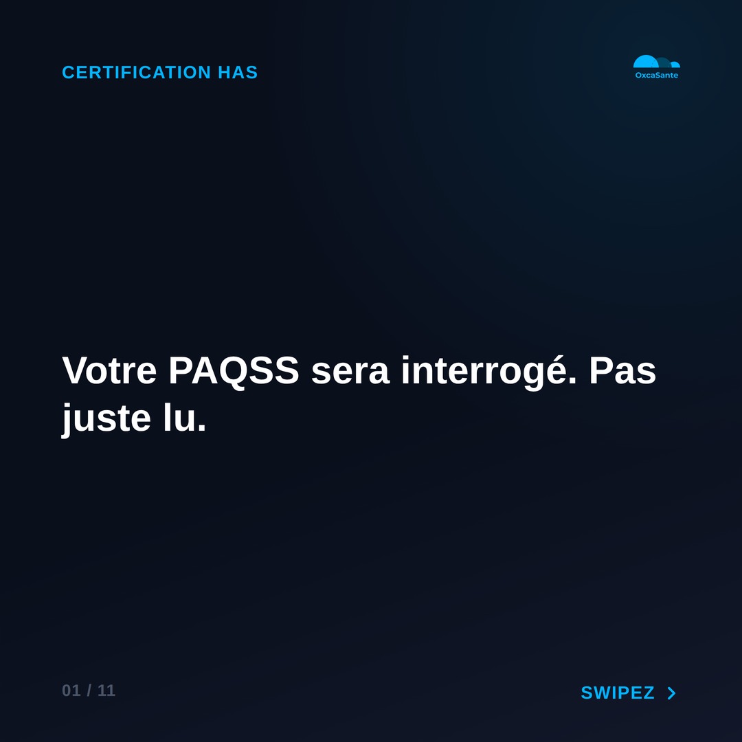 Slide 1 du carrousel OxcaSanté : votre PAQSS sera interrogé, pas juste lu
