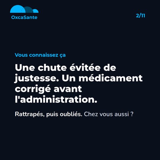 Slide 2 du carrousel : une chute évitée de justesse, un médicament corrigé avant l'administration, rattrapés puis oubliés