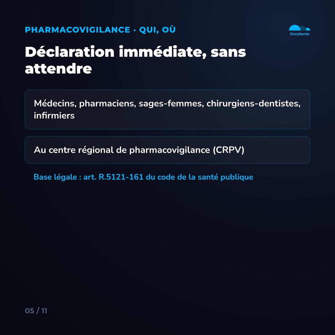 Slide 5 du carrousel : la déclaration de pharmacovigilance est immédiate, au centre régional de pharmacovigilance