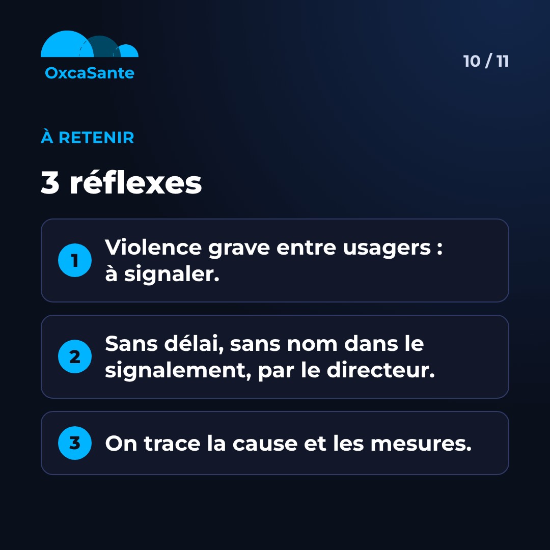 Slide 10 du carrousel&nbsp;: à retenir, violence grave entre usagers à signaler, sans délai sans nom par le directeur, on trace la cause et les mesures
